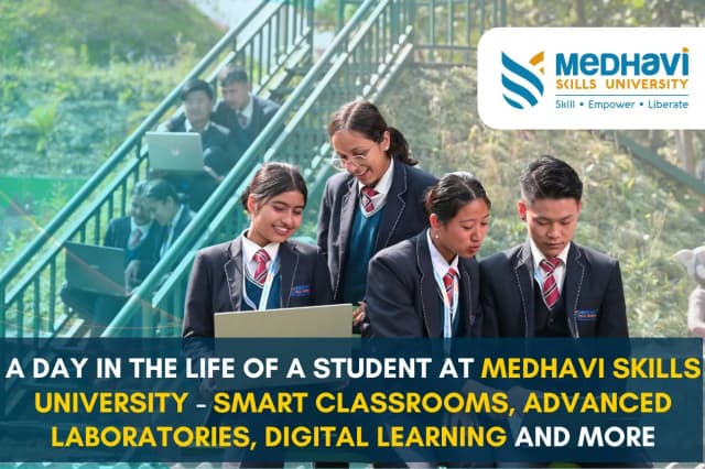 A Day in the life of a Student at Medhavi Skills University - Smart Classrooms, Advanced Laboratories, Digital Learning and more