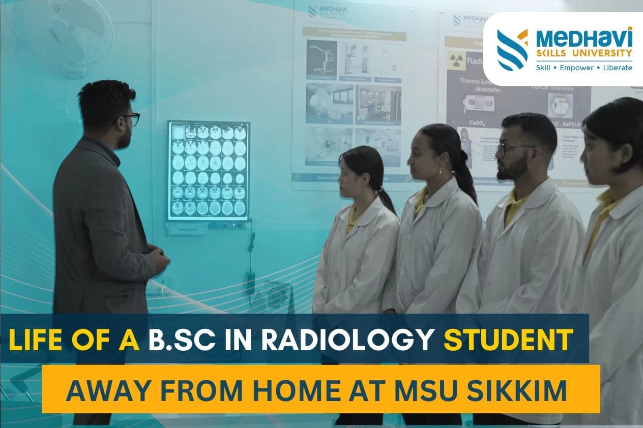 Life of a B.Sc in Radiology Student Away From Home at MSU Sikkim